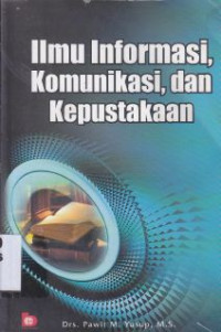 Image of Ilmu informasi, komunikasi, dan kepustakaan