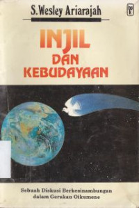 Image of Injil dan kebudayaan : sebuah diskusi berkesinambungan dalam gerakan oikumene (original : gospel in culture : an ongoing discussion within the ecumenial movement)