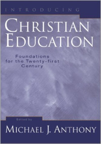 Image of Introducing Christian Education: Foundations for the Twenty-first Century