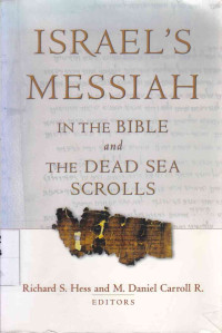 Image of Israel's Messiah in the Bible and the Dead Sea scrolls
