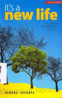 Image of its a new life : Menjadi maksimal melalui kehidupan baru didalam kristus
