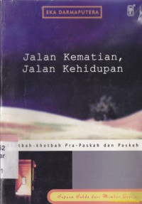 Image of Jalan kematian, jalan kehidupan : khotbah-khotbah pra Paskah dan Paskah