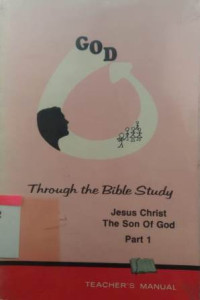 Image of God through the Bible study : Jesus Christ the Son of God part 1