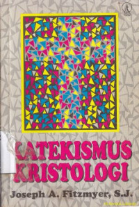 Image of Katekismus kristologi : A christologi catechism