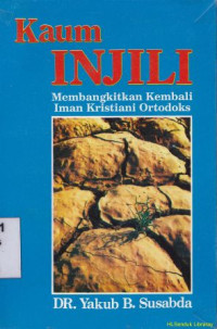 Image of Kaum injili : membangkitkan kembali iman kristiani ortodoks