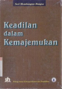 Image of Keadilan dalam kemajemukan : bidang sosial kemasyarakatan dan pendidikan