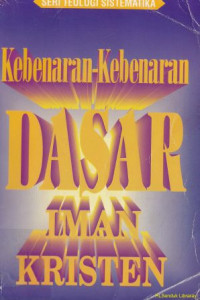 Image of Kebenaran-kebenaran dasar iman kristen : Essential
