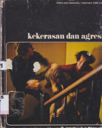Image of Kekerasan dan agresi : perilaku manusia