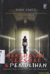 Image of Kekerasan Seksual dan Pemulihan : pemulihan bagi korban, pelaku dan masyarakat