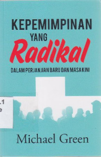 Image of Kepemimpinan yang radikal dalam perjanjian baru dan masa kini