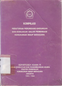 Image of Kompilasi : Peraturan perundang-undangan dan kebijakan dalam pembinaan kerukunan hidup beragama