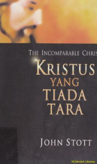 Image of Kristus yang tiada tara : The incomparable christ