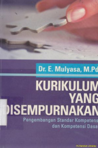 Image of Kurikulum yang disempurnakan : pengembangan standar kompetensi dan kempetensi