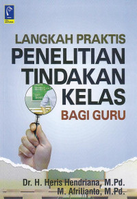 Image of Langkah Praktis Penelitian tindakan kelas bagi guru