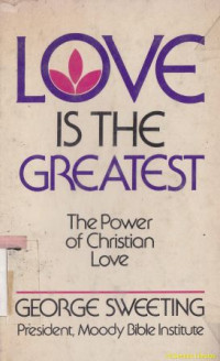 Image of Love is the greatest : the power of christian love