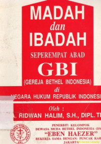 Image of Madah dan ibadah seperempat abad GBI di negara hukum republik Indonesia