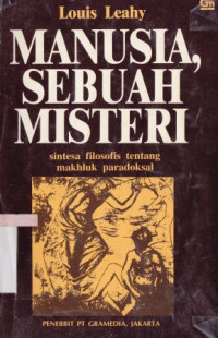 Image of Manusia, sebuah misteri: sintesa filosofis tentang makhluk paradoksal