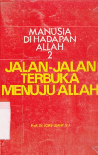 Image of Manusia di hadapan Allah 2 : jalan-jalan terbuka menuju Allah