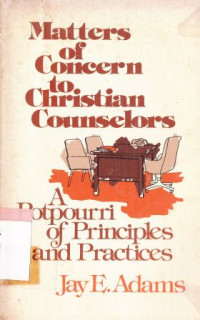 Image of Matters of concern to christian counselors : a potpourri of principles and practices