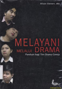 Image of Melayani melalui drama : panduan bagi tim drama gereja