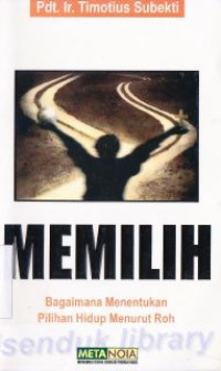 Image of Memilih: bagaimana menentukan pilihan hidup menurut roh