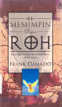 Image of Memimpin dengan roh :prinsip-prinsip kepemimpinan yang ilahi