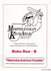 Image of memperlengkapi kaum awam - buku dua-B: melestarikan buah-buah penginjilan