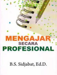 Image of Mengajar secara profesional :Mewujudkan isi guru profesional