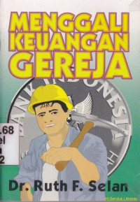 Image of Menggali keuangan gereja : pertumbuhan dalam penatalayanan kristen