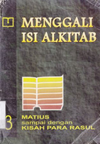 Image of Menggali isi alkitab 3 : matius-kisah para rasul