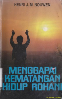 Image of Menggapai kematangan hidup rohani