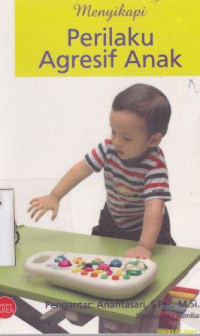 Image of Menyikapi perilaku agresif anak