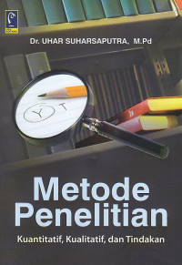 Image of Metode penelitian : kuantitatif,kualitatif,dan tindakan