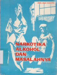 Image of Narkotika alkohol dan masalahnya