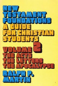 Image of New Testament Foundations : A Guide For Christian Student (The Acts, The Letters, The Apocalypse)