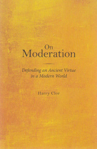 Image of On moderation : Defending an modern world