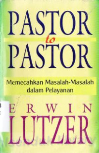 Image of Pastor to Pastor : memecahkan masalah-masalah dalam pelayanan