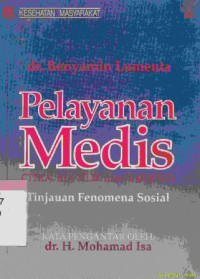 Image of Pelayanan medis  citra, konflik dan harapan