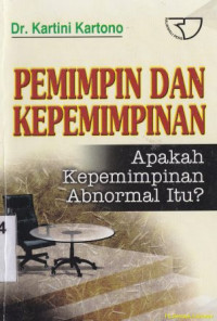 Image of pemimpin dan kepemimpinan: apakah kepimpinan abnormal itu?