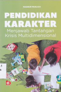 Image of Pendidikan karakter : menjawab tantangan krisis multidimensional