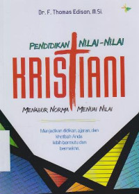 Image of Pendidikan nilai-nilai Kristiani : Menabur norma menuai nilai
