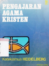 Image of Pengajaran agama kristen : katekismus heidelberg