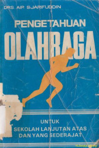 Image of Buku pengetahuan olahraga  : untuk Sekolah Lanjutan Atas dan sederajat