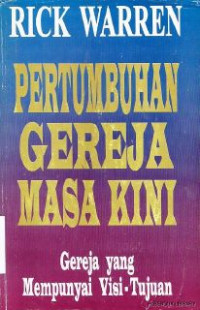 Image of Pertumbuhan Gereja Masa Kini : gereja yang mempunyai visi-tujuan