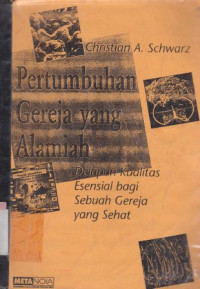 Image of Pertumbuhan gereja yang alamiah : pedoman penerapan praktis