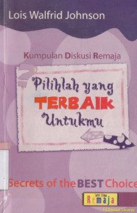 Image of Pilihlah yang terbaik untukmu : kumpulsn diskusi remaja