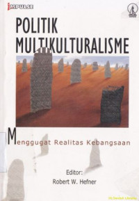 Image of Politik multikulturalisme: Menggugat realitas kebangsaan