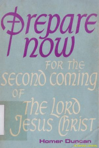 Image of Prepare now for the second coming of the Lord Jesus Christ