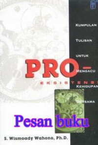Image of Pro-eksistensi : kumpulan tulisan untuk mangacu kehidupan bersama