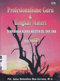 Image of Profesionalisme guru dan bingkai materi : pendidikan agama kristen SD, SMP, SMA